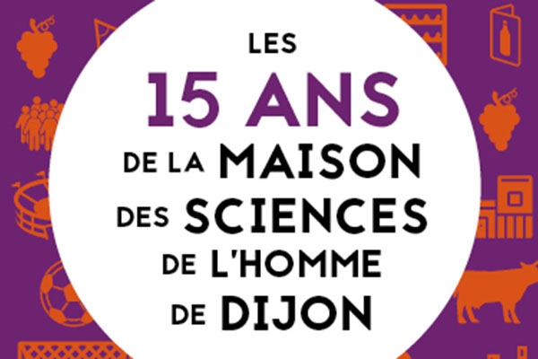 La Maison des Sciences de l’Homme fête ses 15 ans!