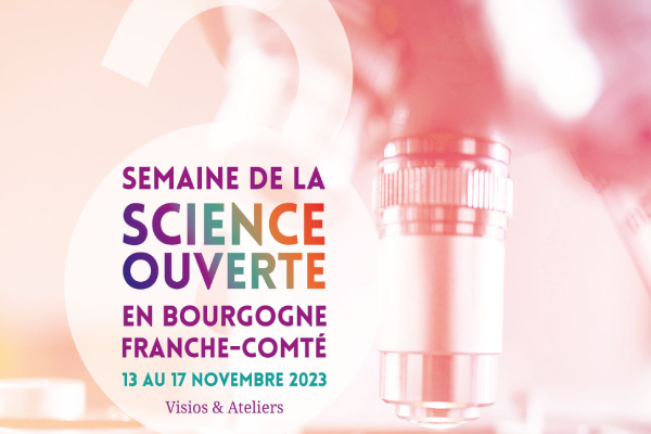 Du 13 au 17 novembre : Semaine de la Science ouverte en BFC