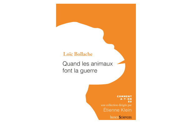 « Quand les animaux font la guerre » : le nouveau livre de Loïc Bollache (UFR SVTE)